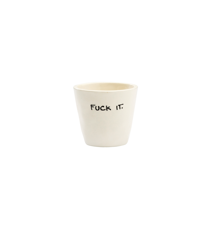 Fuck it espresso cup
